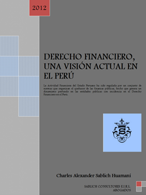 DERECHO FINANCIERO, UNA VISIÓN ACTUAL EN EL PERÚ