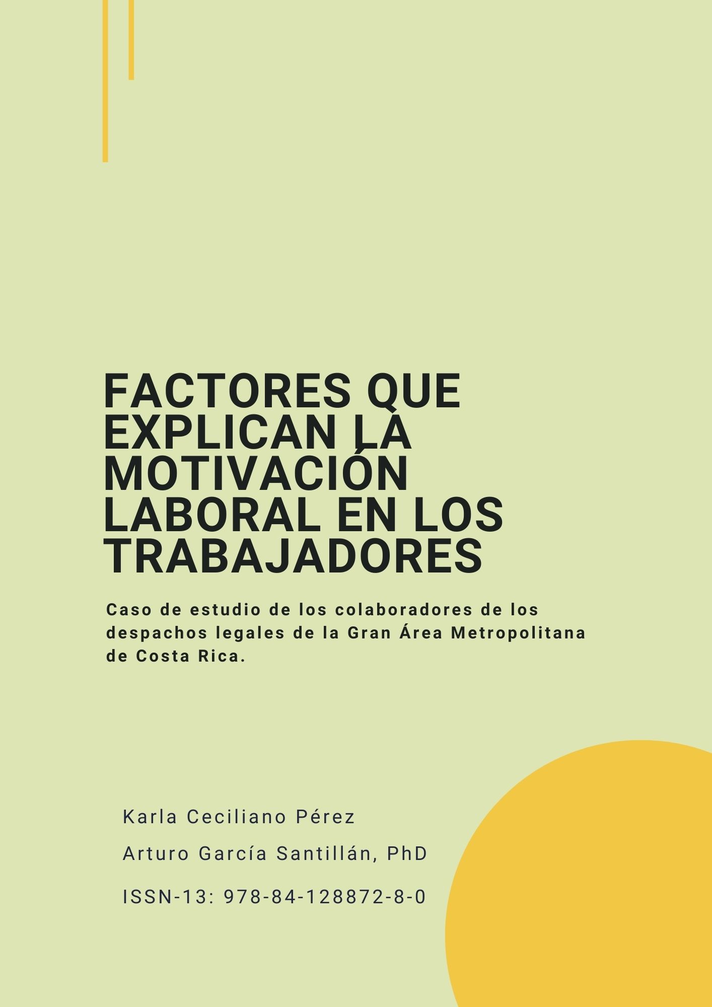 Factores que explican la motivación laboral en los trabajadores. Caso de estudio de los colaboradores de los despachos legales de la Gran Área Metropolitana de Costa Rica